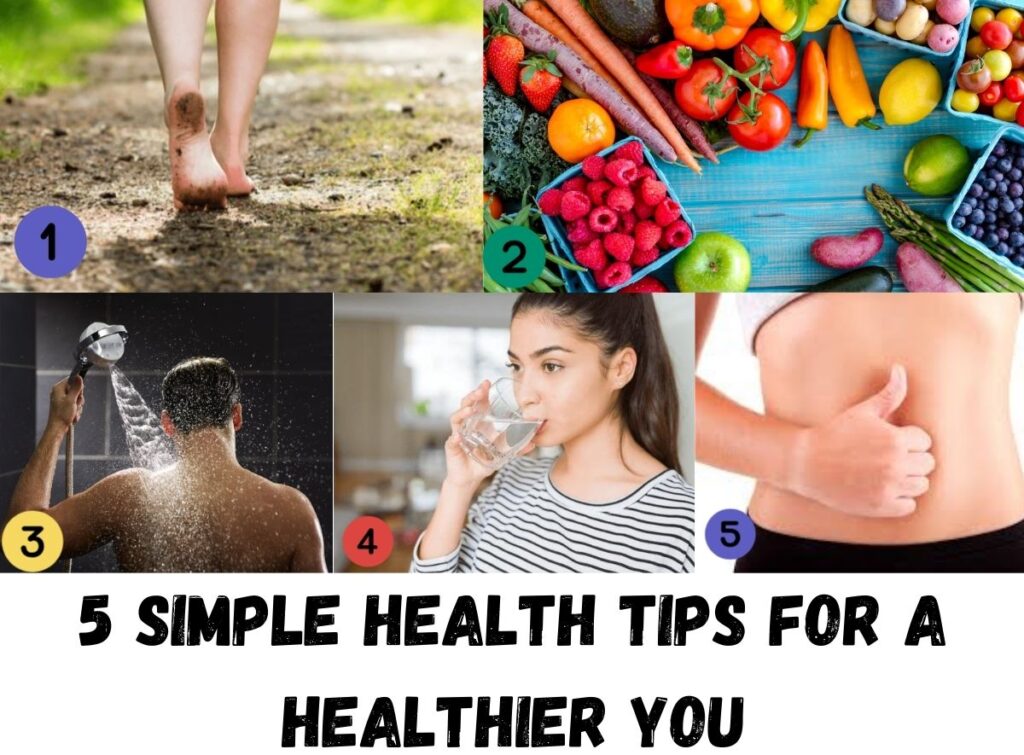 “Transform Your Life: 5 Simple Health Tips for a Healthier You”