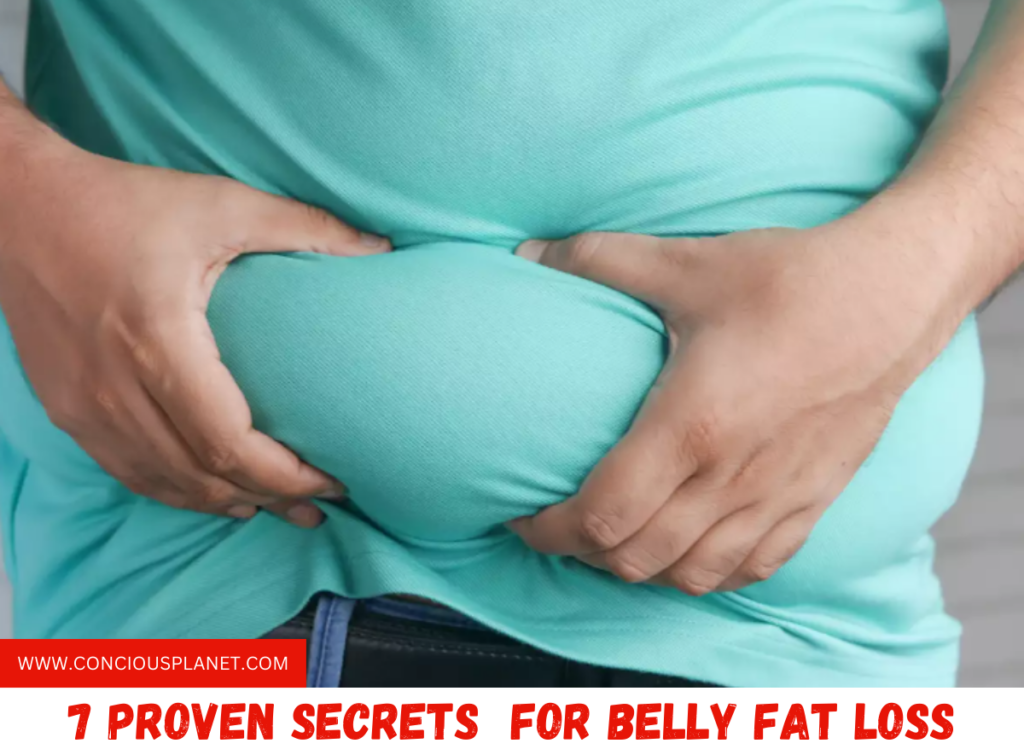 7 PROVEN SECRETS FOR BELLY FAT LOSS