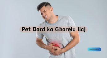 Pet Dard ka Gharelu Ilaj : 8 सरल उपाय जो आपको राहत देंगे